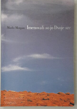 Marlo Morgan IMENOVALI SO JO DVOJE SRC