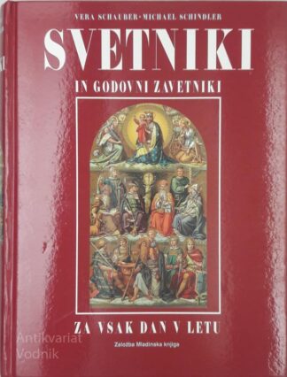 Vera Schauber, Michael Schindler SVETNIKI IN GODOVNI ZAVETNIKI