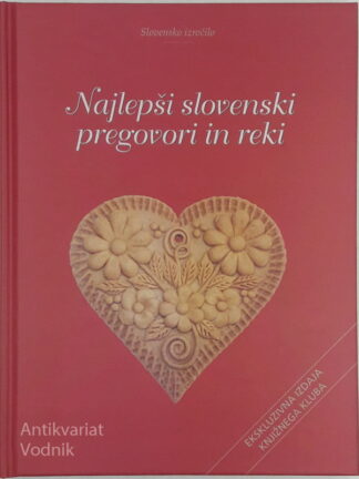 NAJLEPŠI SLOVENSKI PREGOVORI IN REKI Slovensko izročilo