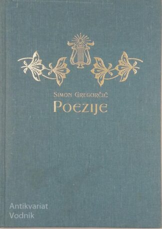 POEZIJE Simon Gregorčič Faksimile iz l. 1908