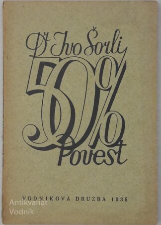 PETDESET ODSTOTKOV Dr. Ivo Šorli