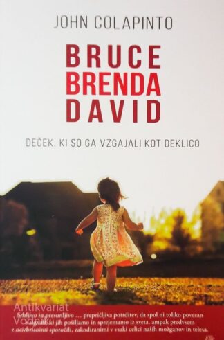 BRUCE BRENDA DAVID, John Colapinto