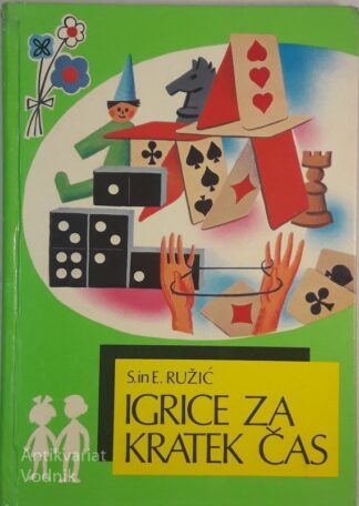 IGRICE ZA KRATEK ČAS, S. in E. Ružič, Ilustr. Djuro Seder