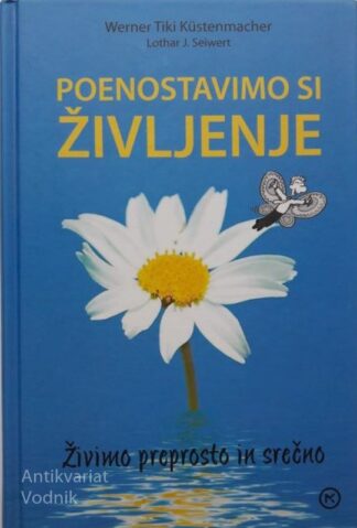 POENOSTAVIMO SI ŽIVLJENJE, W. T. Kustenmacher