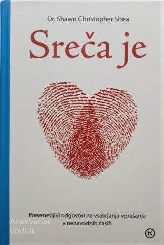 SREČA JE, dr. Ahawn Christopher Shea