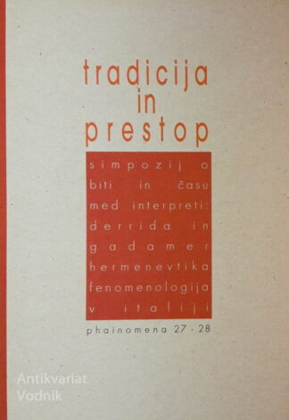 TRADICIJA IN PRESTOP, Phainomena 27-28