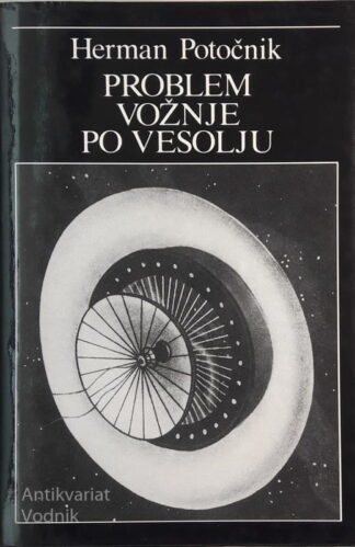 PROBLEM VOŽNJE PO VESOLJU, Herman Potočnik