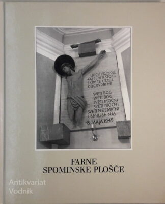 FARNE SPOMINSKE PLOŠČE (Slovenski spominski odbor)