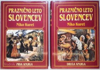 PRAZNIČNO LETO SLOVENCEV 1. in 2. knjiga, Niko Kuret