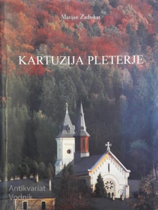 KARTUZIJA PLETERJE, Marijan Zadnikar