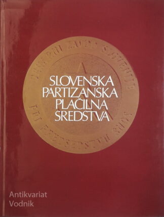 SLOVENSKA PARTIZANSKA PLAČILNA SREDSTVA, Peter Kos (slo/angl/franc)