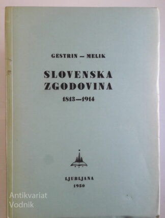 SLOVENSKA ZGODOVINA 1813 - 1914, Gestrin - Melik