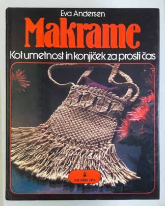 MAKRAME KOT UMETNOST IN KONJIČEK ZA PROSTI ČAS, Eva Andersen