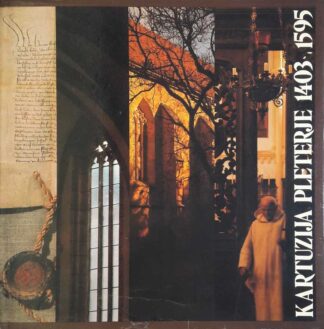 KARTUZIJA PLETERJE 1403 - 1595, Jože Mlinarič