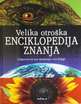 VELIKA OTROŠKA ENCIKLOPEDIJA ZNANJA