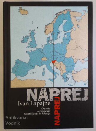 NAPREJ - O svetu in Sloveniji, Ivan Lapajne