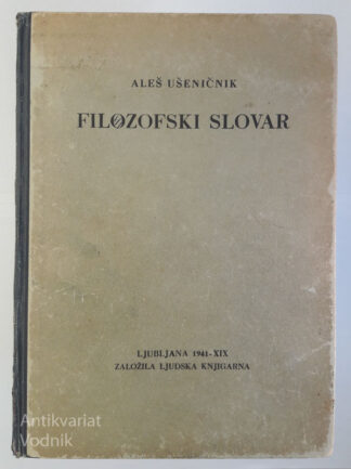 FILOZOFSKI SLOVAR, Aleš Ušeničnik