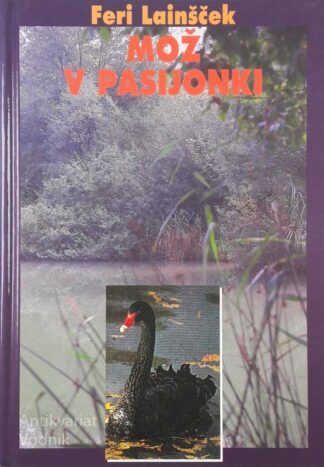 MOŽ V PASIJONKI, Feri Lainšček