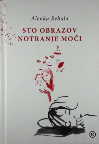 STO OBRAZOV NOTRANJE MOČI, Alenka Rebula