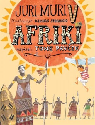 JURI MURI V AFRIKI, Tone Pavček