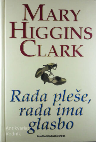 RADA PLEŠE, RADA IMA GLASBO, Mary Higgins Clark