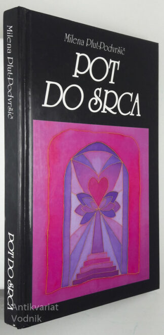 POT DO SRCA, Milena Plut-Podvršič