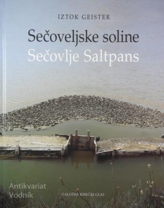 SEČOVELJSKE SOLINE, Iztok Geister