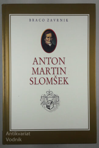 ANTON MARTIN SLOMŠEK, Braco Zavrnik