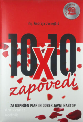 10 x 10 ZAPOVEDI ZA USPEŠEN PIAR IN DOBER JAVNI NASTOP, Andreja Jernejčič