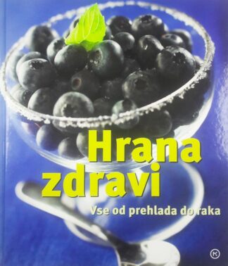 HRANA ZDRAVI: VSE OD PREHLADA DO RAKA, Reader's Digest