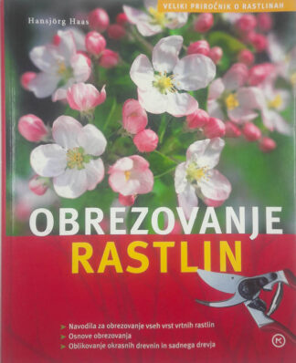 OBREZOVANJE RASTLIN, Hansjoerg Haas