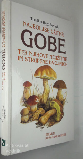 NAJBOLJŠE UŽITNE GOBE, Traudi in Hugo Portisch