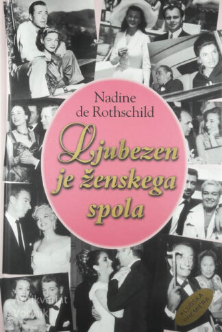 LJUBEZEN JE ŽENSKEGA SPOLA, Nadine de Rothschild