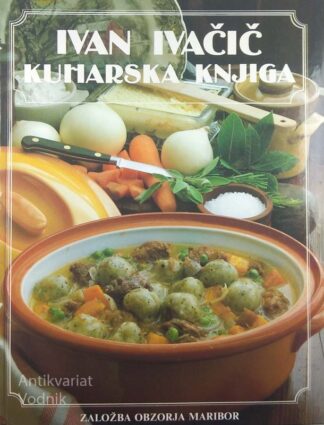 KUHARSKA KNJIGA, Ivan Ivačič