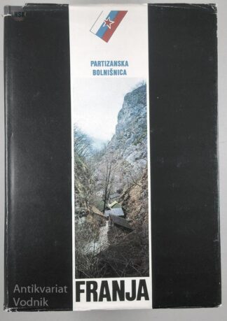 PARTIZANSKA BOLNIŠNICA FRANJA
