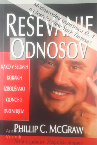REŠEVANJE ODNOSOV, Phillip C. McGraw