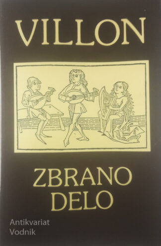 ZBRANO DELO, Villon, prevedel Janez Menart