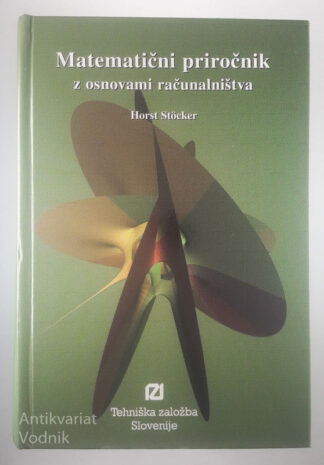 MATEMATIČNI PRIROČNIK Z OSNOVAMI RAČUNALNIŠTVA, Horst Stocker