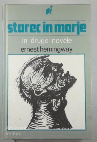 STAREC IN MORJE in druge novele, Ernest Hemingway