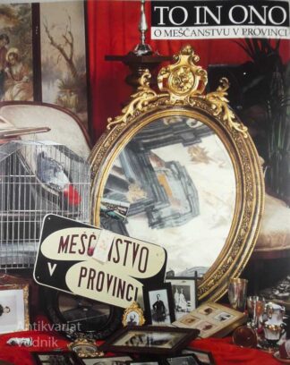 TO IN ONO: O MEŠČANSTVU V PROVINCI