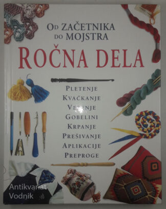 ROČNA DELA, Od začetnika do mojstra