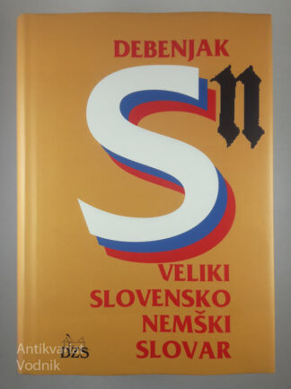 VELIKI SLOVENSKO NEMŠKI SLOVAR, Debenjak