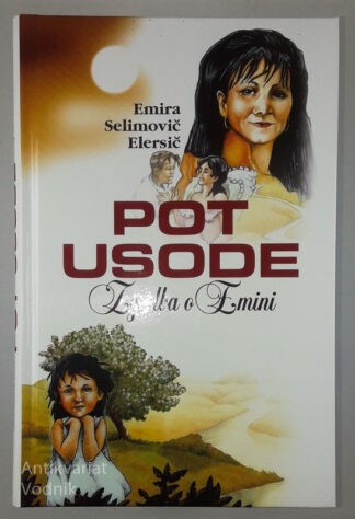 POT USODE, ZGODBA O EMINI, Emira Selimovič Elersič