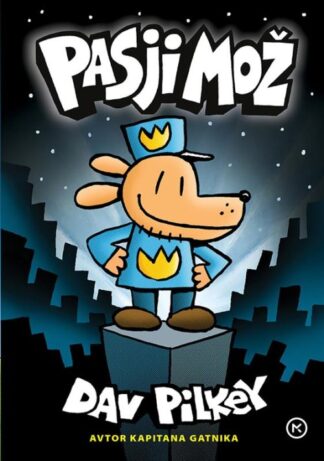 PASJI MOŽ (1. knjiga), Dav Pilkey
