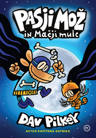 PASJI MOŽ IN MAČJI MULC (4. knjiga), Dav Pilkey