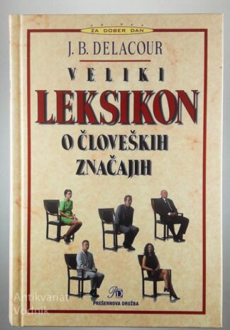VELIKI LEKSIKON O ČLOVEŠKIH ZNAČAJIH, J. B. Delacour