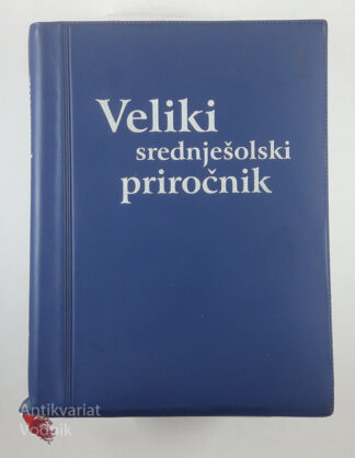VELIKI SREDNJEŠOLSKI PRIROČNIK, več avtorjev