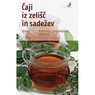 ČAJI IZ ZELIŠČ IN SADEŽEV, Rudi Beiser