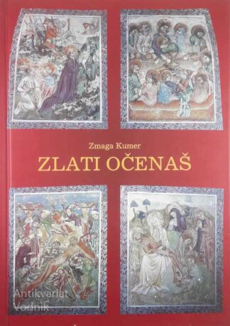 ZLATI OČENAŠ, Zmaga Kumer