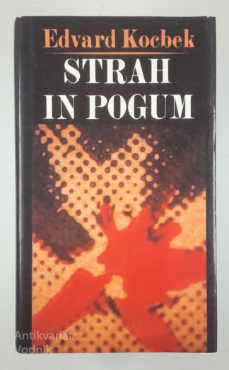STRAH IN POGUM, Edvard Kocbek